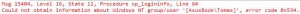 Msg 15404, Level 16, State 11, Procedure xp_logininfo, Could not obtain information about Windows NT group/user '[]', error code 0x534.