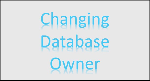 Read more about the article Changing the database owner